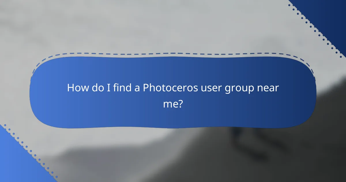 How do I find a Photoceros user group near me?