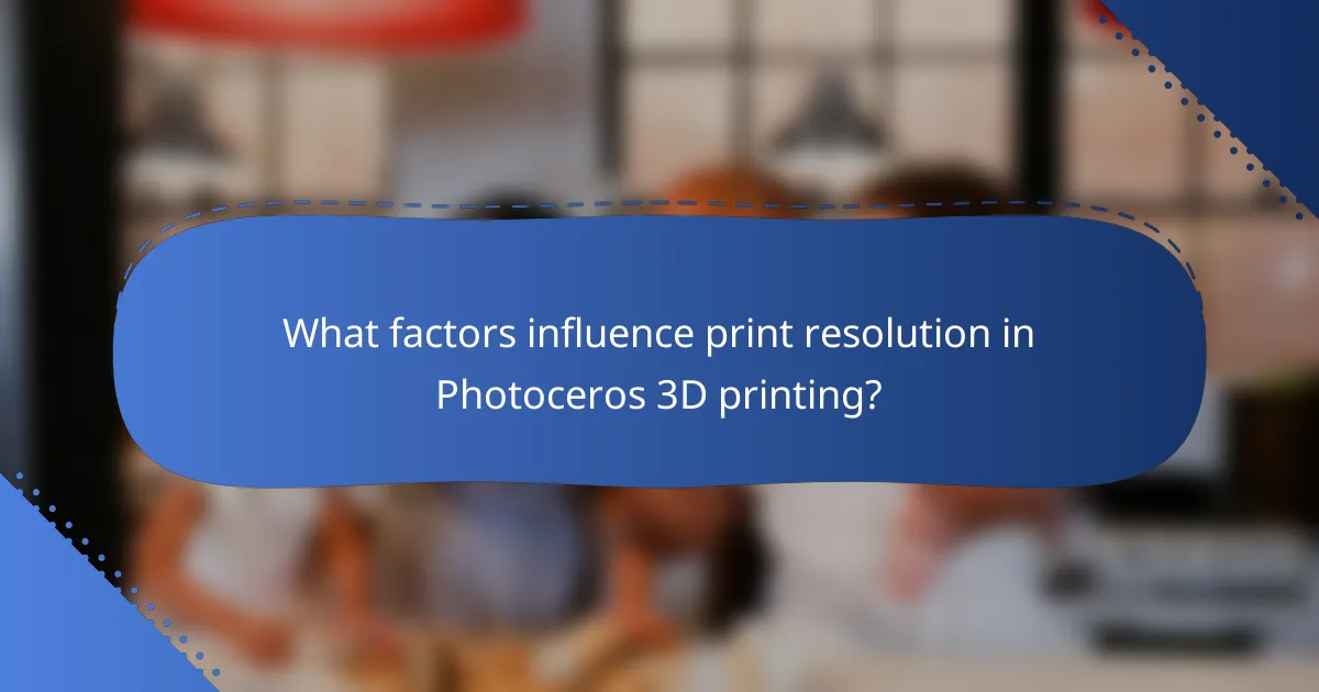 What factors influence print resolution in Photoceros 3D printing?